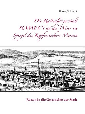 cover image of Die Rattenfängerstadt Hameln an der Weser im Spiegel des Kupferstechers Merian